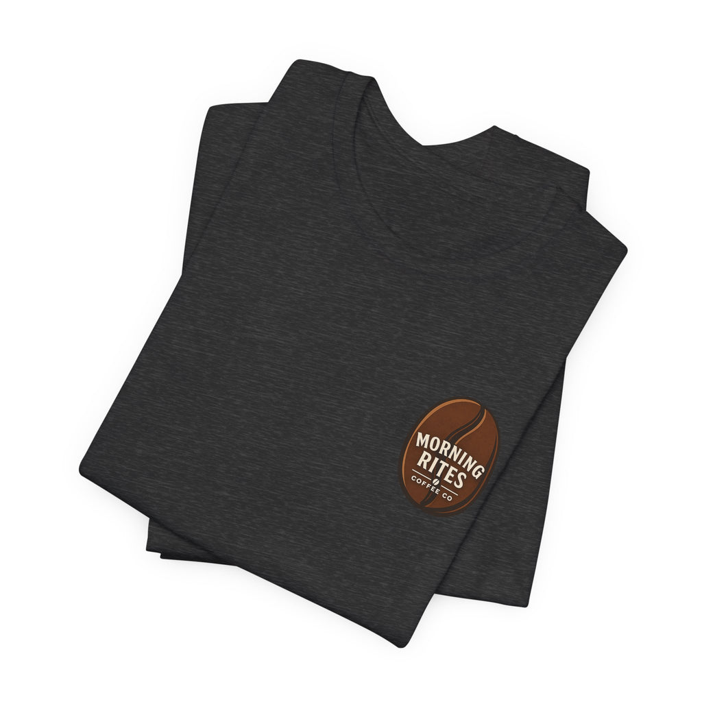 Morning Rites Coffee Tee — Small Chest Logo Coffee Lovers T‑Shirt